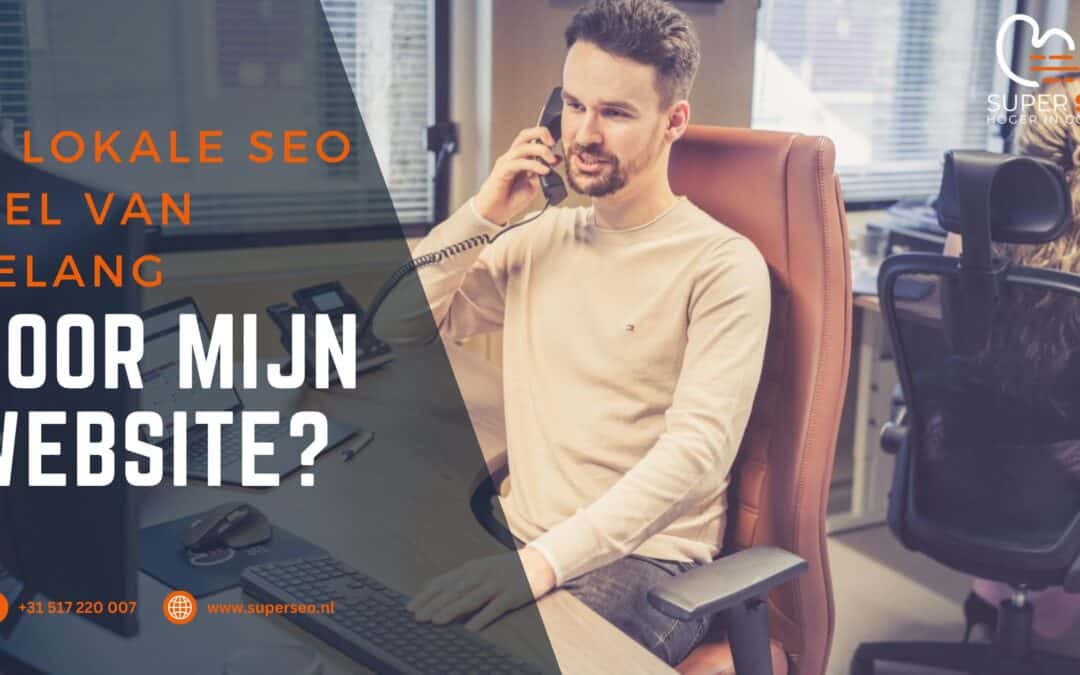 Is Lokale SEO wel van belang voor mijn website?