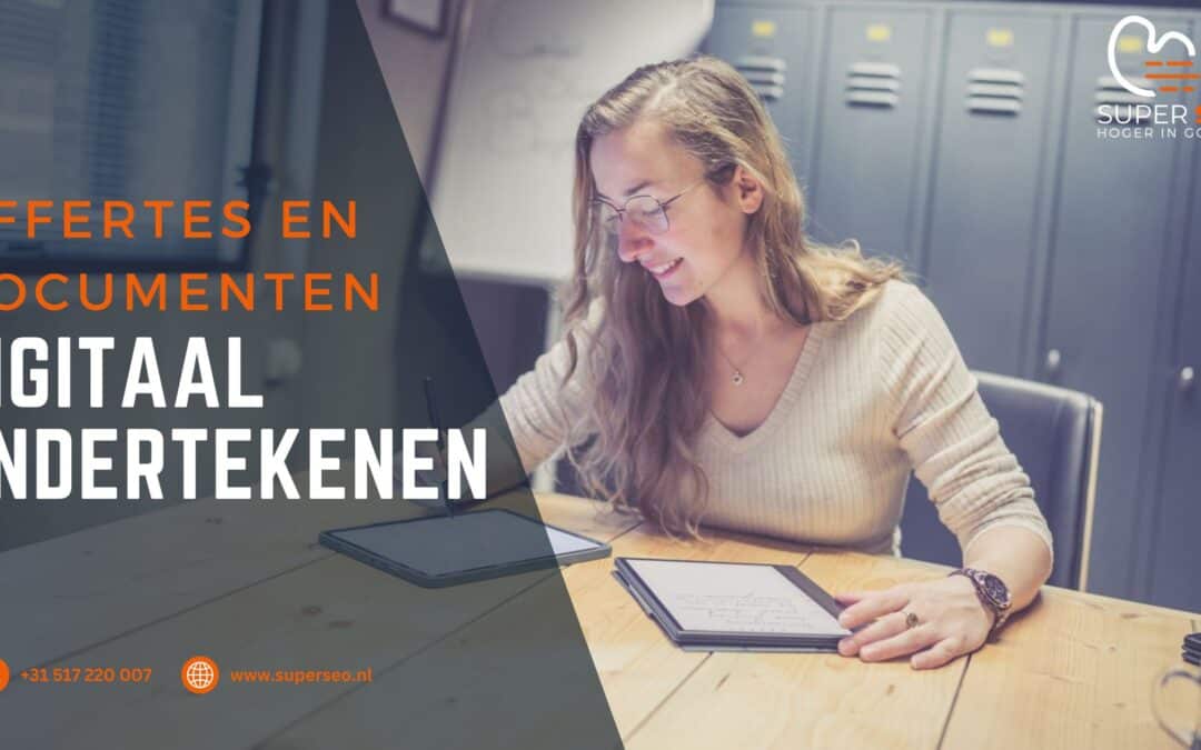 Offertes en documenten digitaal ondertekenen