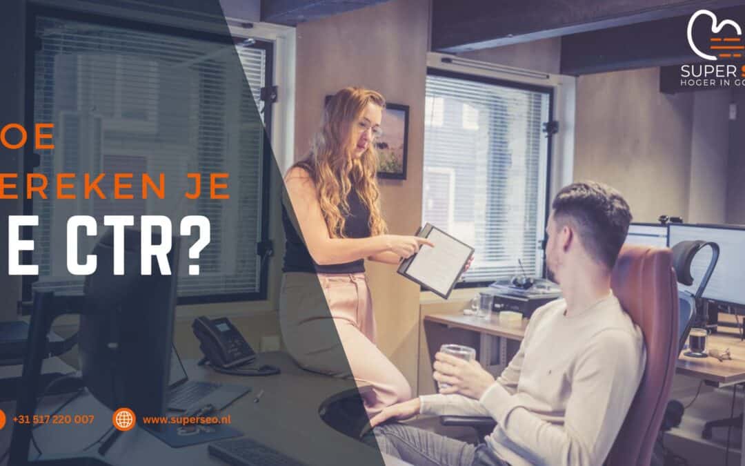 Hoe bereken je de CTR?