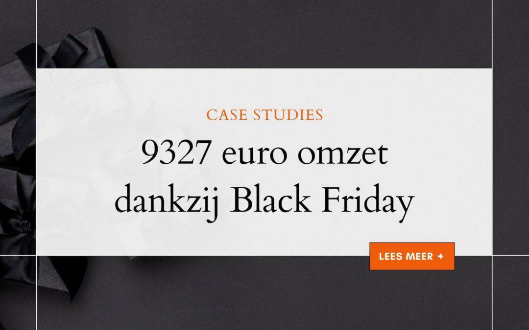 Case Study: 9327 euro omzet dankzij Black Friday