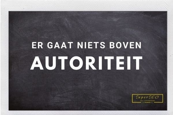 autoriteit is belangrijk voor je seo. Goed gevonden worden begint met autoriteit op jouw vakgebied.