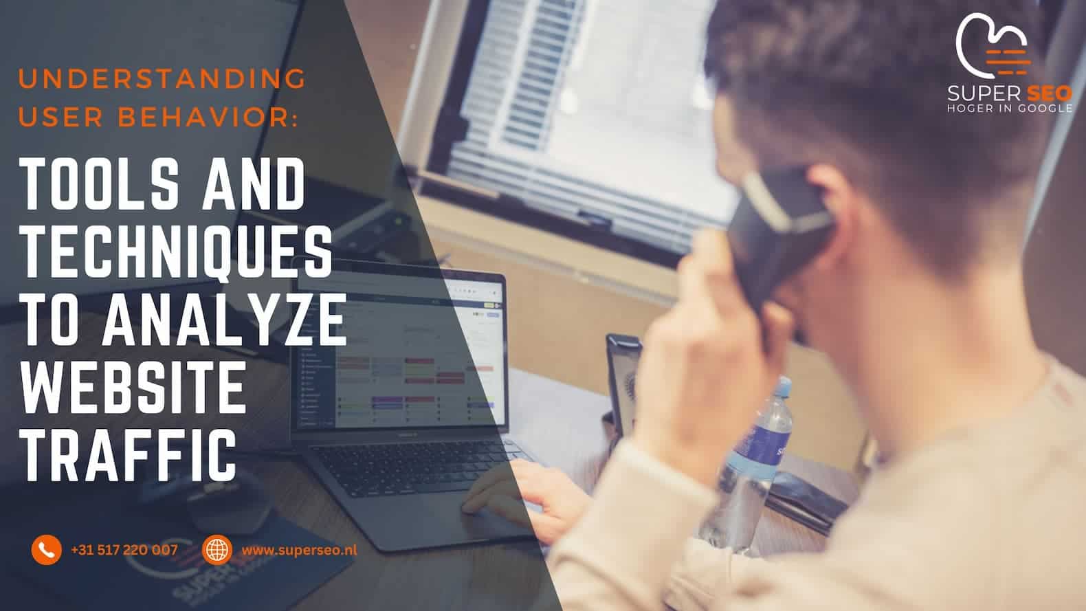 Understanding User Behavior Tools and Techniques to Analyze Website Traffic- blogpost (1) Understanding User Behavior Tools and Techniques to Analyze Website Traffic